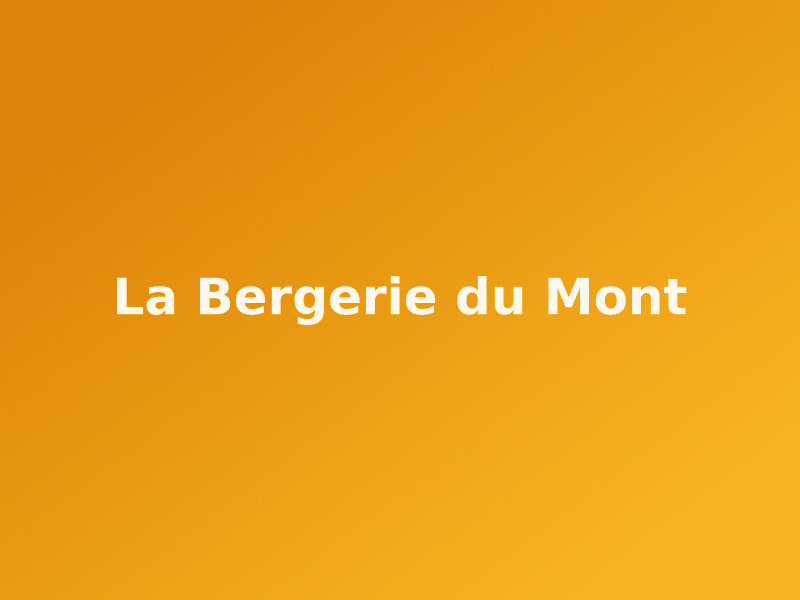 La Bergerie du Mont